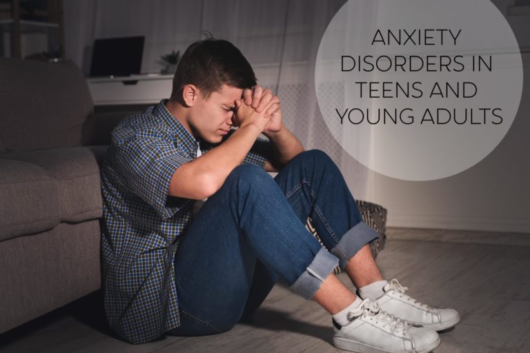Anxiety Disorders in Teenagers Northland Child Psychiatry Accepting