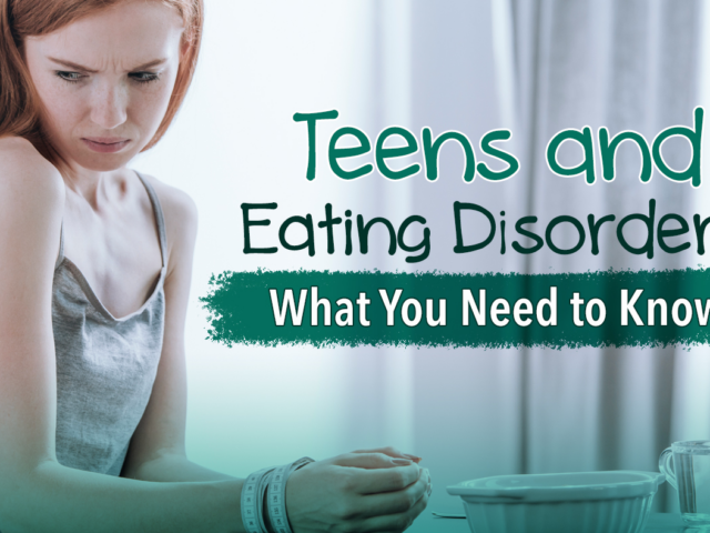 Teens-and-Eating-Disorders-northland child psychiatry - - kansas city missouri - Northland Child Psychiatry